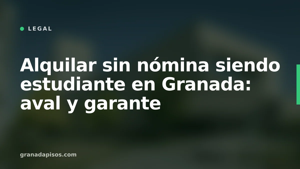 Portada del artículo: Alquilar sin nómina siendo estudiante en Granada: aval y garante