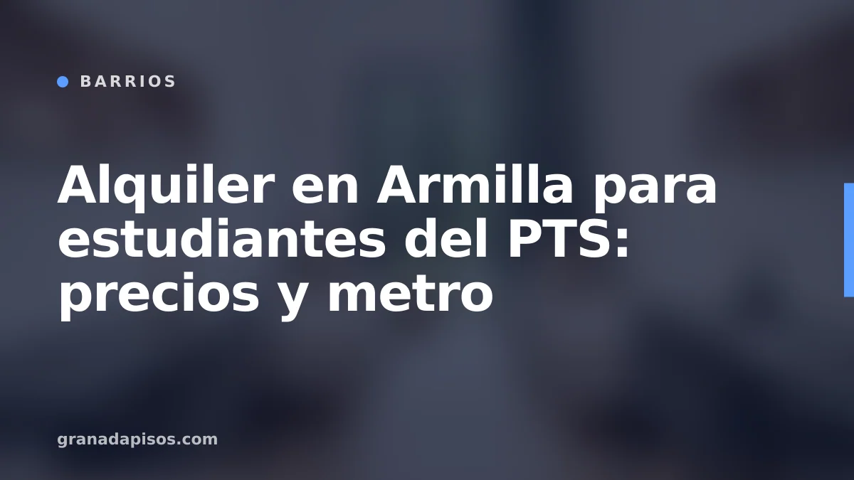 Portada del artículo: Alquiler en Armilla para estudiantes del PTS