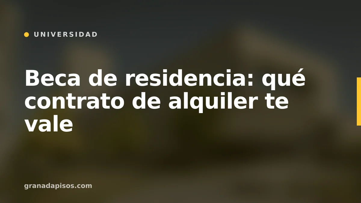 Portada del artículo: Beca de residencia: qué contrato de alquiler te vale