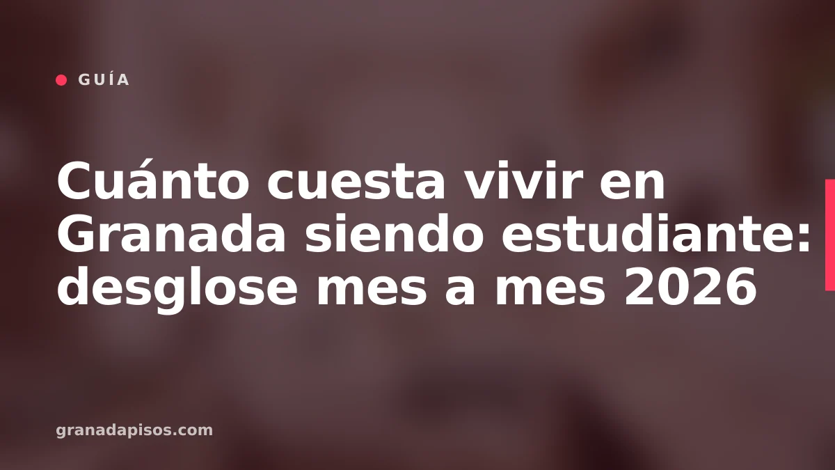 Portada del artículo: cuánto cuesta vivir en Granada siendo estudiante