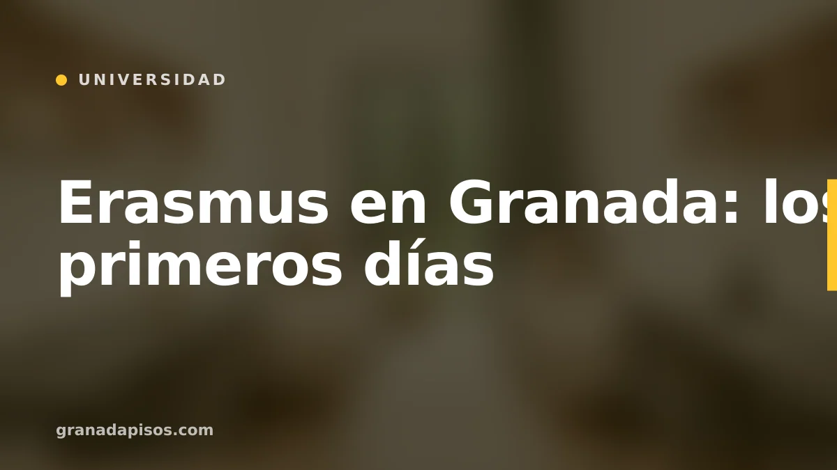 Portada del artículo: Erasmus en Granada: los 10 primeros días