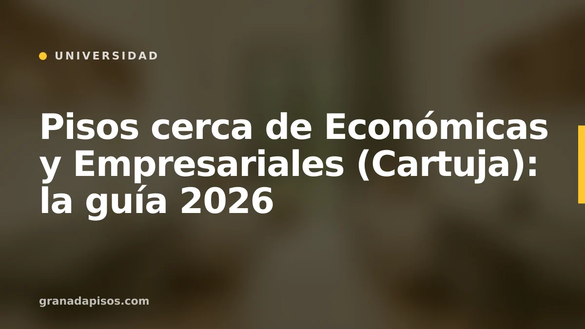 Portada del artículo: pisos cerca de Económicas en Cartuja