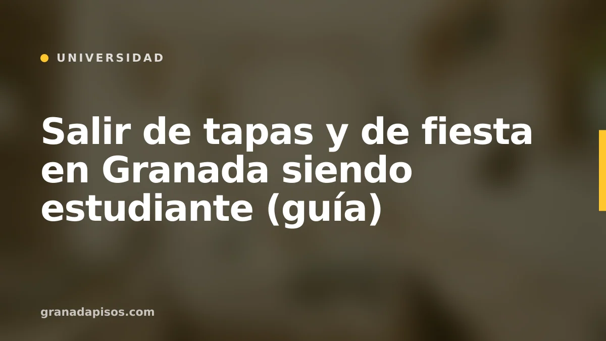 Portada del artículo: Tapas y fiesta en Granada para estudiantes