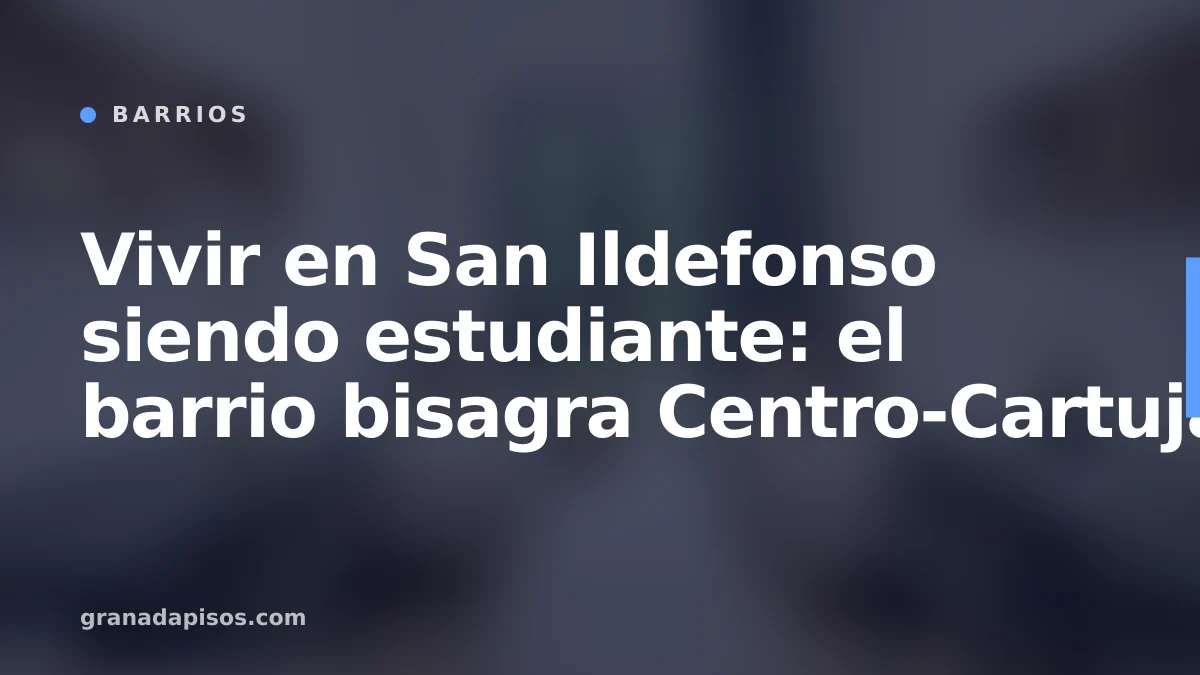 Portada del artículo: vivir en San Ildefonso siendo estudiante